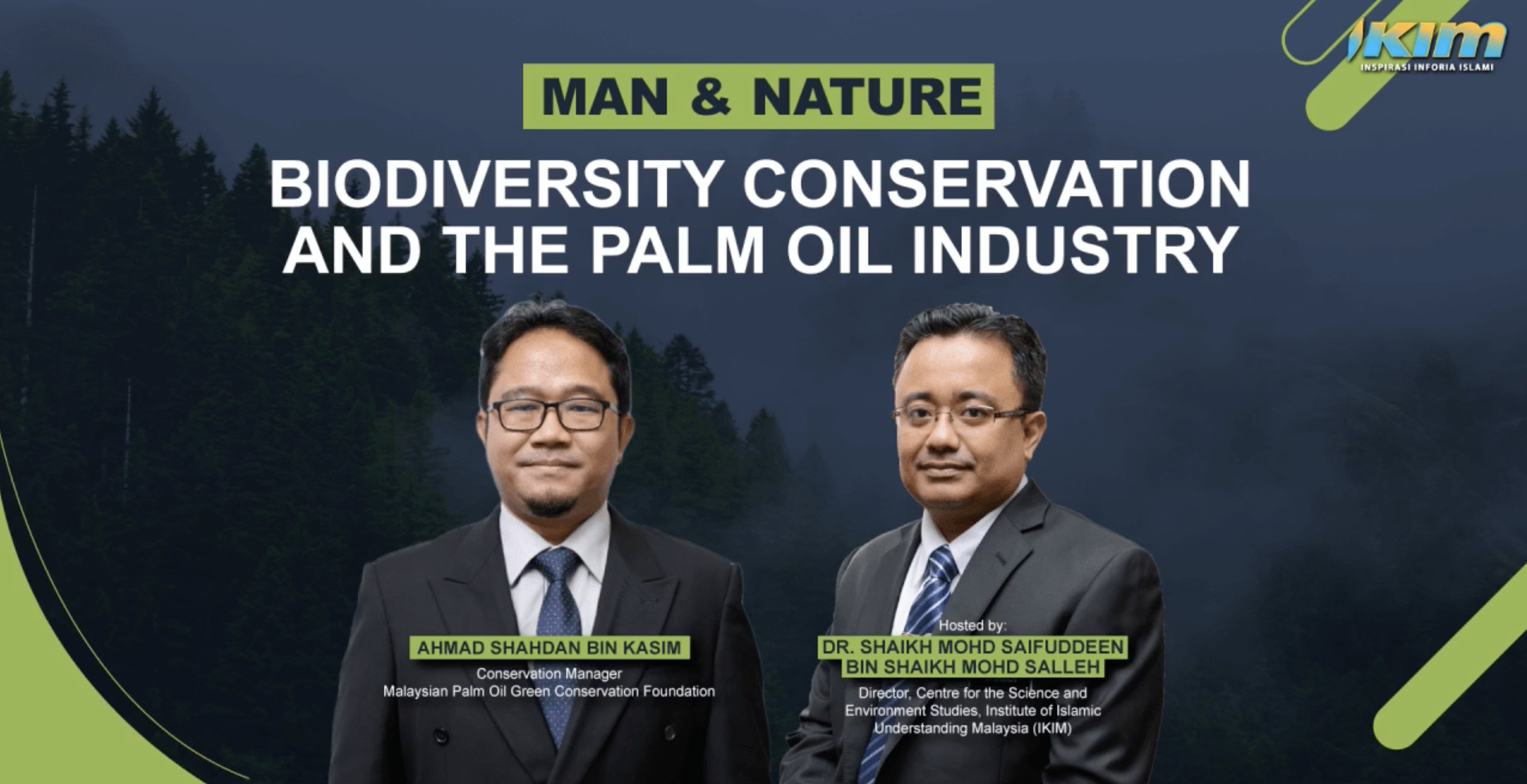 IKIM MAN & NATURE, Biodiversity Conservation and The Palm Oil Industry